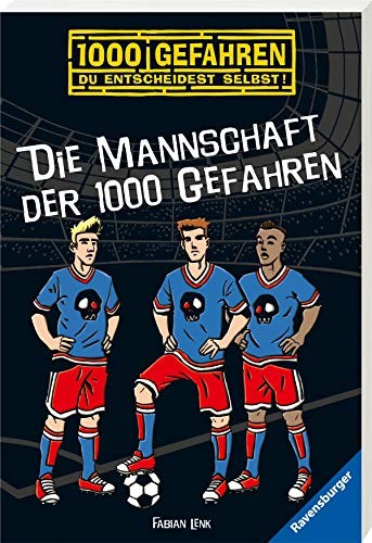 Die Mannschaft der 1000 Gefahren