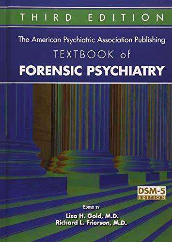 The American Psychiatric Association Publishing Textbook of Forensic Psychiatry