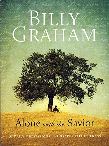 Billy Graham : Alone with the Savior