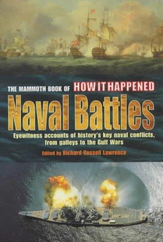 The Mammoth Book of How It Happened, Naval Battles