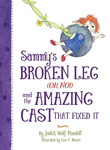 Sammy's Broken Leg  and the Amazing Cast That Fixed It