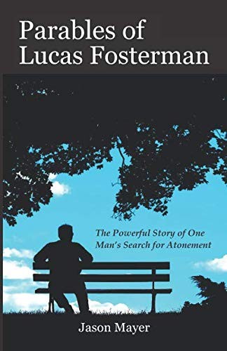 Parables of Lucas Fosterman