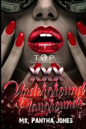 XXX The Underground Playgrounds