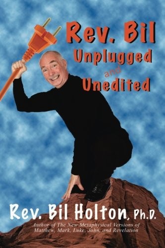 Rev. Bil Unplugged and Unedited