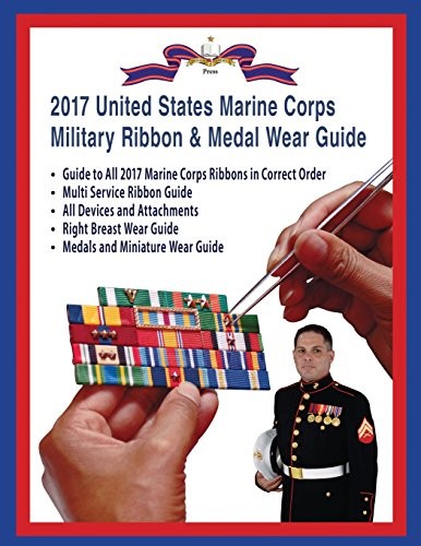 2017 Marine Corps Military Ribbon & Medal Wear Guide