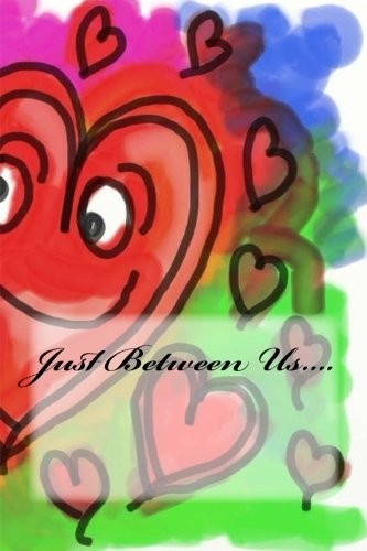 Just Between Us....