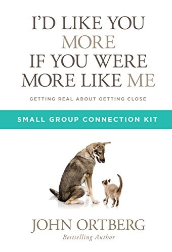 I'd Like You More if You Were More like Me Small Group Connection Kit