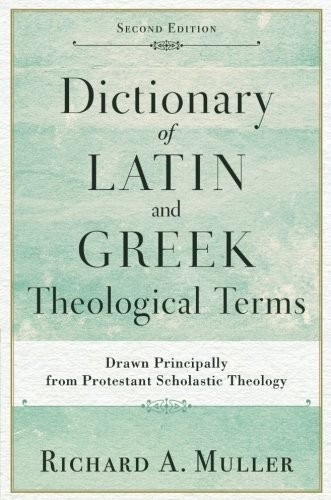 Dictionary of Latin and Greek Theological Terms
