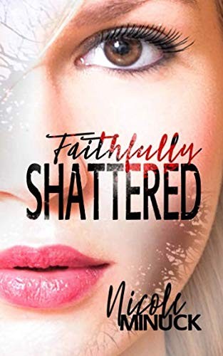 Faithfully Shattered