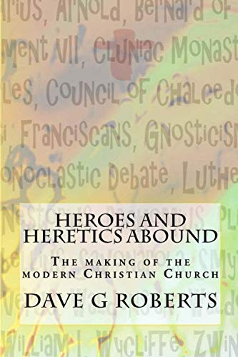 Heroes And Heretics Abound
