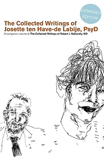 The Collected Writings of Josette ten Have-de Labije PsyD
