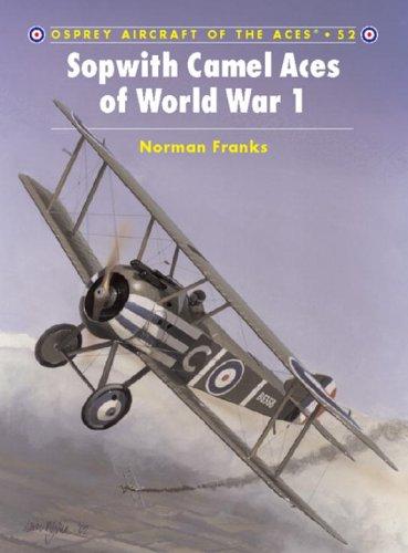 Sopwith Camel Aces of World War 1 (Aircraft of the Aces)