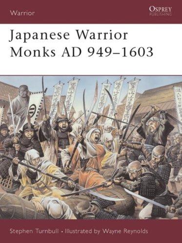 Japanese Warrior Monks AD 949-1603 (Warrior)