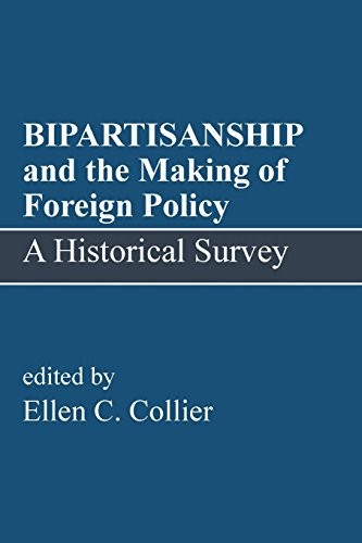 Bipartisanship and the Making of Foreign Policy