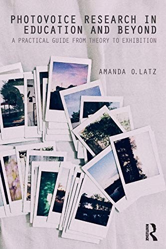 Photovoice Research in Education and Beyond