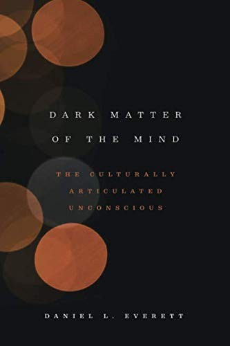 Dark Matter of the Mind