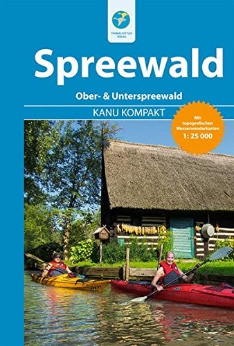 Kanu Kompakt Spreewald : mit topografischen Wasserwanderkarten 1
