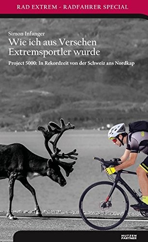 Wie ich aus Versehen Extremsportler wurde : Project 5000