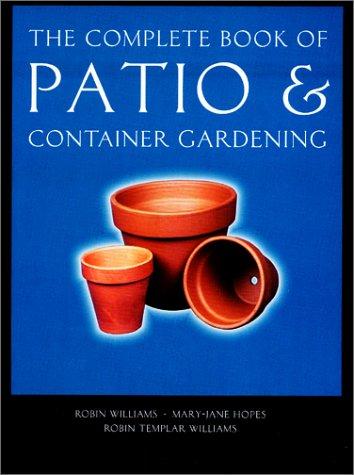 The complete book of patio and container gardening