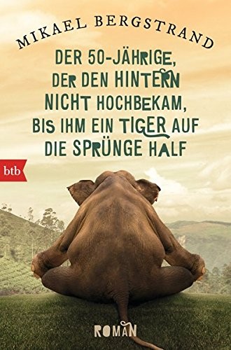 Der Fünfzigjährige, der den Hintern nicht hochbekam, bis ihm ein Tiger auf die Sprünge half
