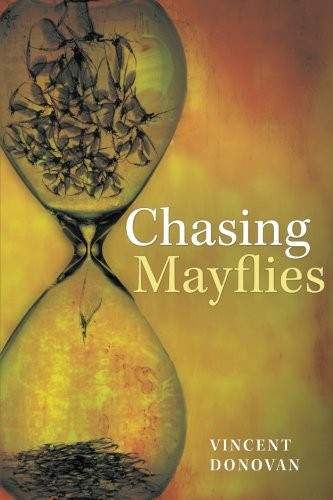 Chasing Mayflies