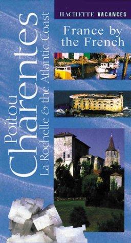 Vacances Poitou Charentes: La Rochelle & The Atlantic Coast
