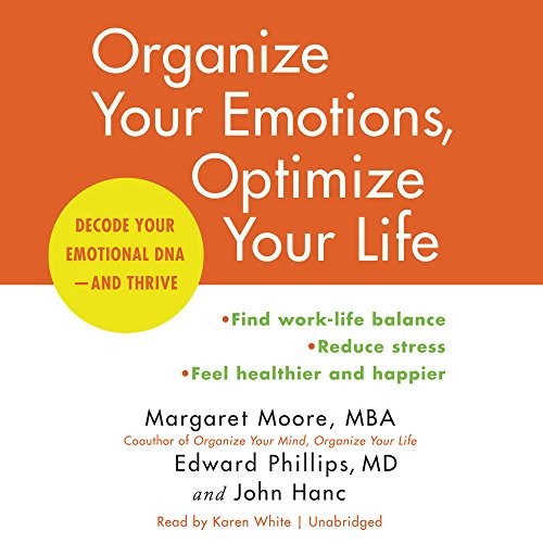 Organize Your Emotions, Optimize Your Life