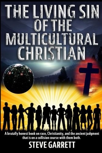 The Living Sin of the Multicultural Christian