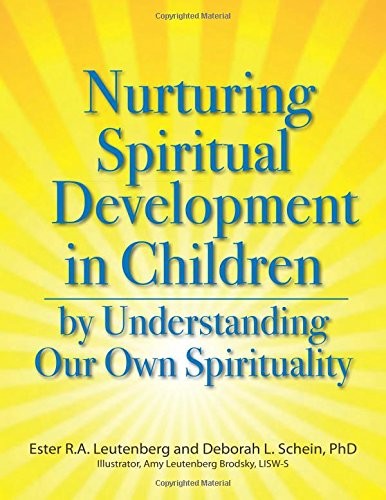 Nurturing Spiritual Development in Children by Understanding Our Own Spirituality
