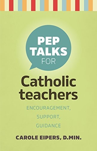Pep Talks for Catholic Teachers