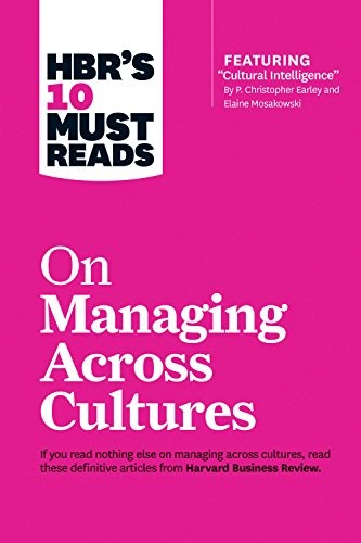 HBR's 10 Must Reads on Managing Across Cultures