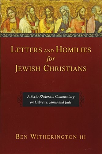 Letters and Homilies for Jewish Christians