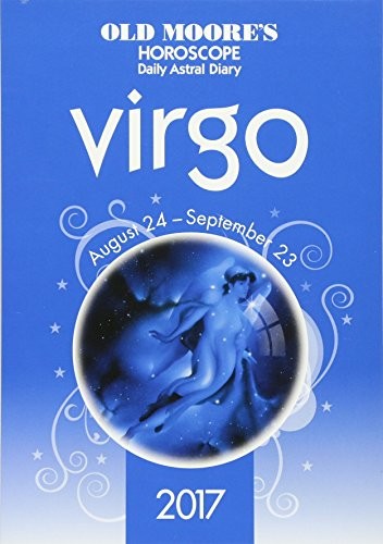 Old Moore's 2017 Astral Diaries Virgo 2017
