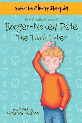The Misadventures of Booger-Nosed Pete