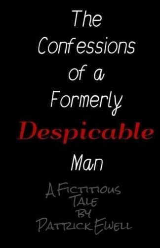 The Confessions of a Formerly Despicable Man