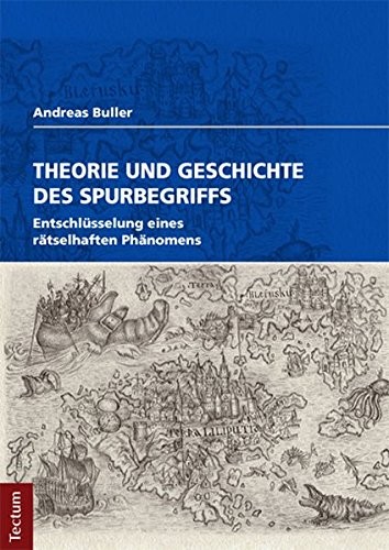 Theorie und Geschichte des Spurbegriffs