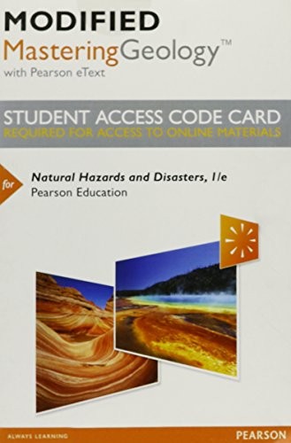 Modified Mastering Geology without Pearson eText -- Standalone Access Card -- for Natural Hazards and Disasters