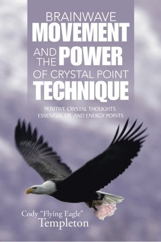 Brainwave Movement and The Power of Crystal Point Technique