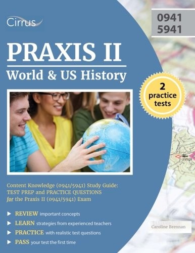 Praxis II World and US History : Content Knowledge  Study Guide