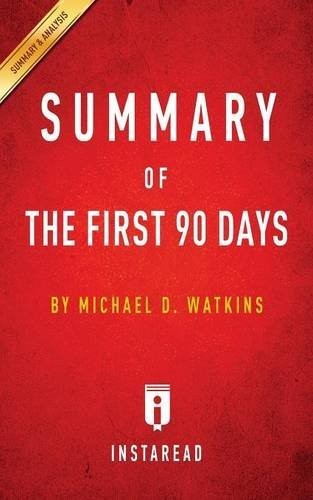 Summary of the First 90 Days