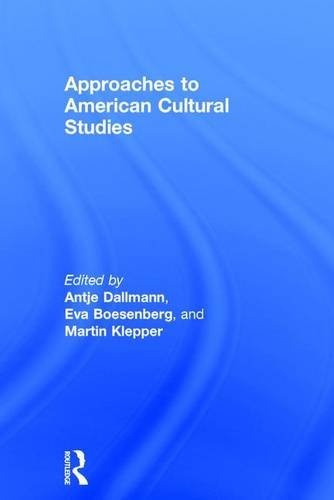 Approaches to American Cultural Studies