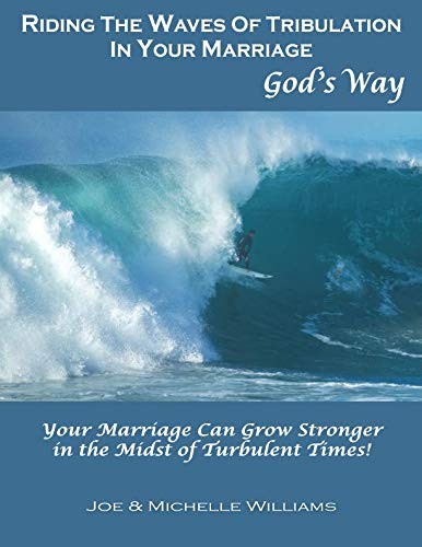 Riding the Waves of Tribulation in Your Marriage, God's Way