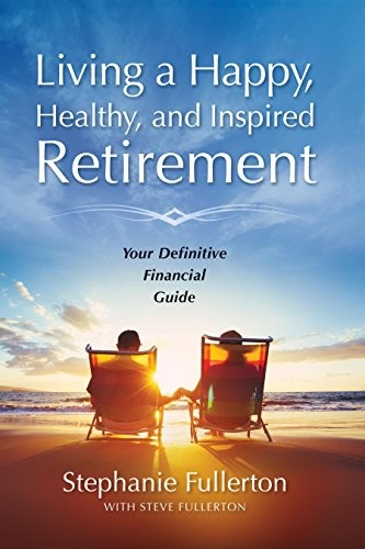 Living a Happy, Healthy, and Inspired Retirement