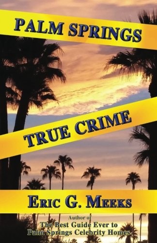 Palm Springs True Crime