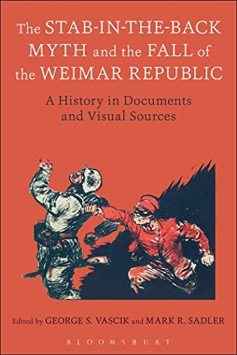 The Stab-in-the-Back Myth and the Fall of the Weimar Republic