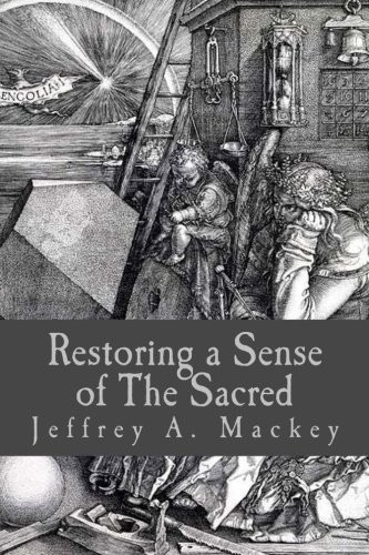 Restoring A Sense of The Sacred