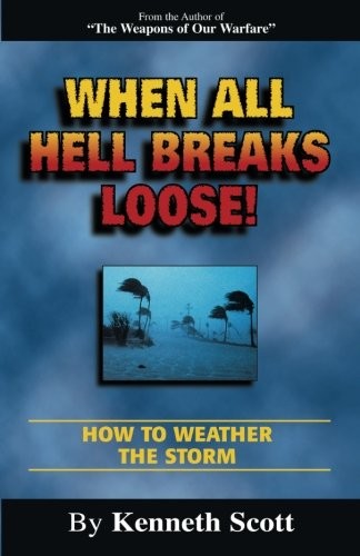 When All Hell Breaks Loose! How to Weather the Storm