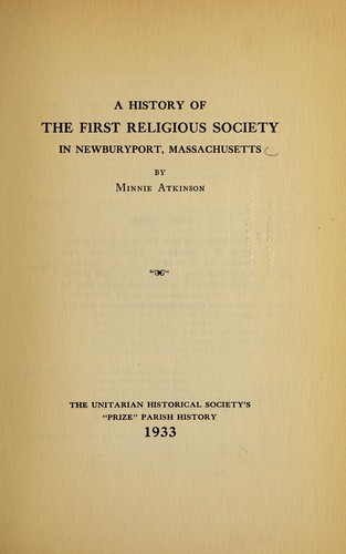 A history of the First Religious Society in Newburyport, Massachusetts