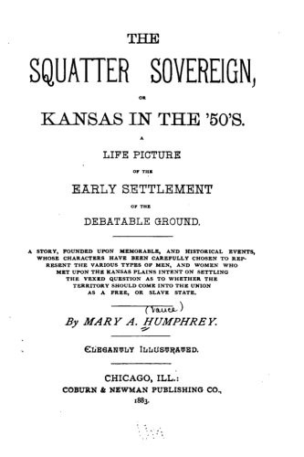 The squatter sovereign, or, Kansas in the '50's
