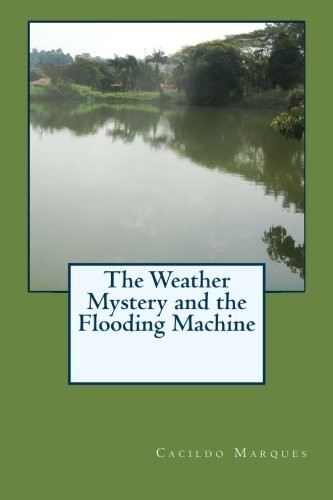 The Weather Mystery and the Flooding Machine